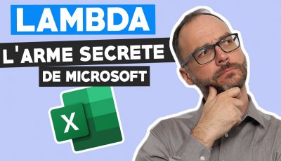 LAMBDA, l’arme secrète de Microsoft pour Excel !